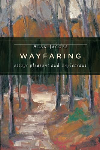 Wayfaring Essays Pleasant And Unpleasant [Paperback]