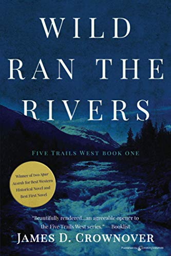 Wild Ran the Rivers [Paperback]