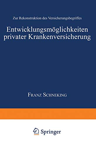 Entwicklungsmglichkeiten privater Krankenversicherung Zur Rekonstruktion des V [Paperback]