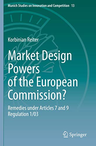 Market Design Powers of the European Commission Remedies under Articles 7 and  [Paperback]
