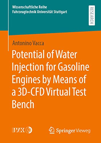 Potential of Water Injection for Gasoline Engines by Means of a 3D-CFD Virtual T [Paperback]