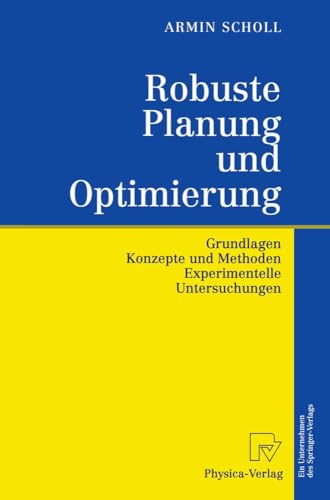 Robuste Planung und Optimierung Grundlagen - Konzepte und Methoden - Experiment [Hardcover]