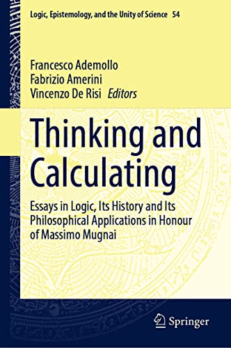 Thinking and Calculating Essays in Logic, Its History and Its Philosophical App [Hardcover]
