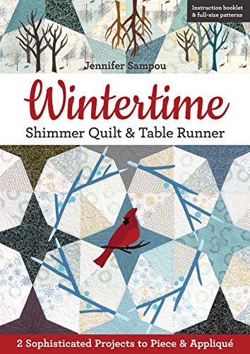 Wintertime Shimmer Quilt &amp Table Runner 2 Sophisticated Projects to Piece & [Paperback]