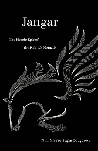 Jangar The Heroic Epic of the Kalmyk Nomads [Paperback]