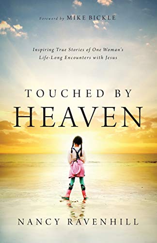 Touched By Heaven Inspiring True Stories Of One Woman's Lifelong Encounters Wit [Paperback]