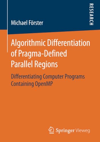 Algorithmic Differentiation of Pragma-Defined Parallel Regions Differentiating  [Paperback]