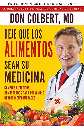 Deje Que Los Alimentos Sean Su Medicina Cambios Dieteticos Demostrados Para Pre [Paperback]
