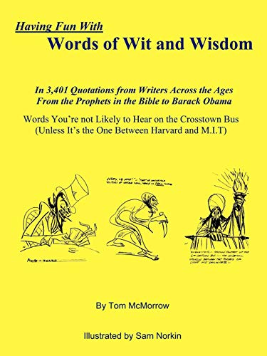 Having Fun with Words of Wit and Wisdom  In 3,401 Quotations from Writers Acros [Paperback]