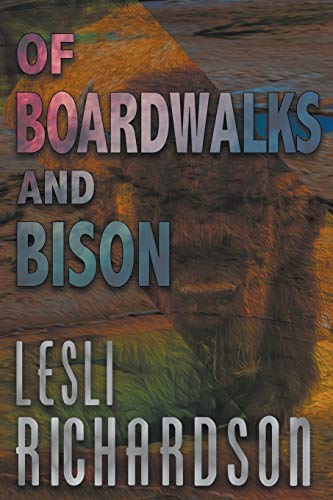 Of Boardwalks And Bison
