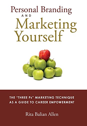 Personal Branding and Marketing Yourself The Three PS Marketing Technique as a  [Hardcover]