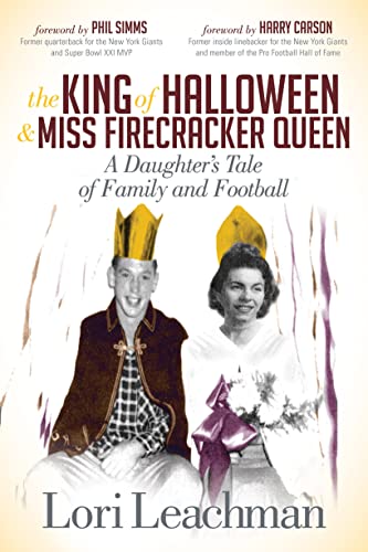 The King of Halloween and Miss Firecracker Queen A Daughter's Tale of Family an [Paperback]