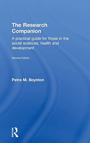 The Research Companion A practical guide for those in the social sciences, heal [Hardcover]