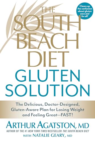 The South Beach Diet Gluten Solution The Delicious, Doctor-Designed, Gluten-Awa [Paperback]