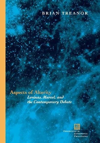 Aspects of Alterity Levinas, Marcel, and the Contemporary Debate [Hardcover]