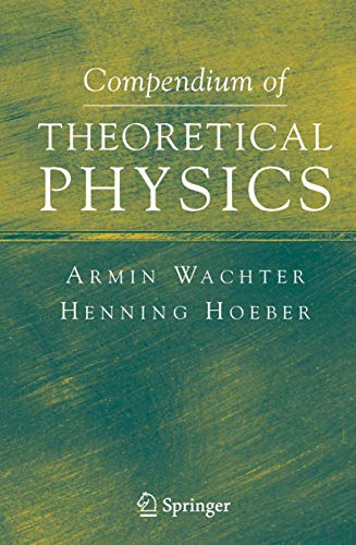Compendium of Theoretical Physics [Paperback]