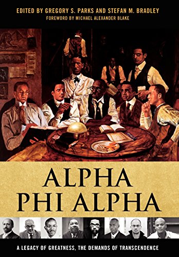 Alpha Phi Alpha A Legacy Of Greatness, The Demands Of Transcendence [Hardcover]