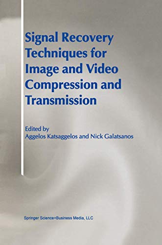 Signal Recovery Techniques for Image and Video Compression and Transmission [Hardcover]