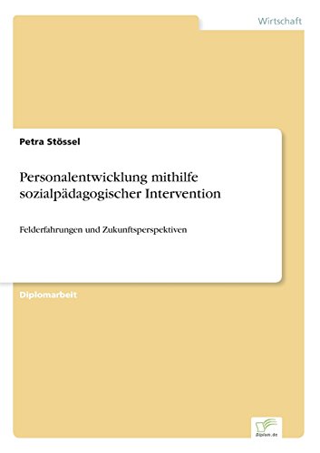 Personalentwicklung Mithilfe Sozialpdagogischer Intervention [Paperback]