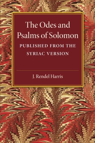 The Odes and Psalms of Solomon Published from the Syriac version [Paperback]