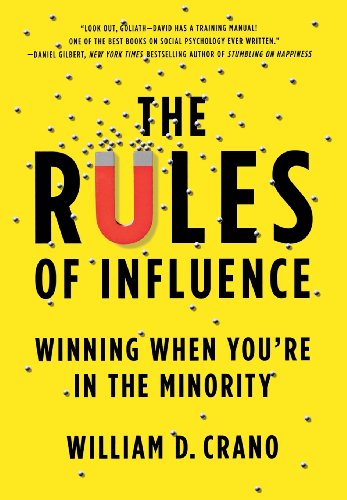 The Rules of Influence Winning When You're in the Minority [Hardcover]