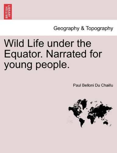 Wild Life under the Equator Narrated for Young People [Paperback]