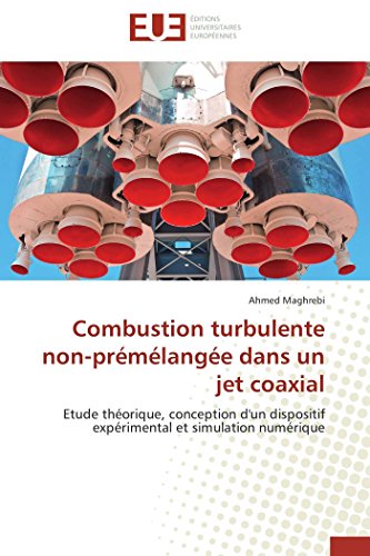 Combustion Turbulente Non-Premelangee Dans un Jet Coaxial [Paperback]