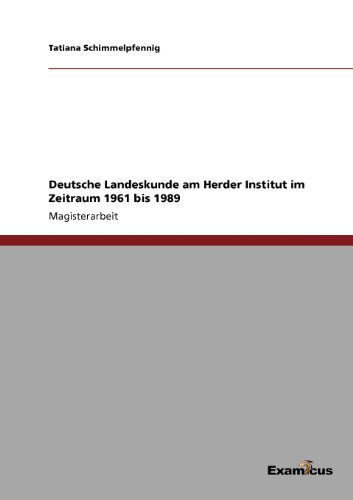 Deutsche Landeskunde Am Herder Institut Im Zeitraum 1961 Bis 1989 [Paperback]