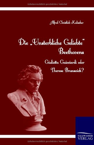 Die Unsterbliche Geliebte Beethovens (german Edition) [Paperback]
