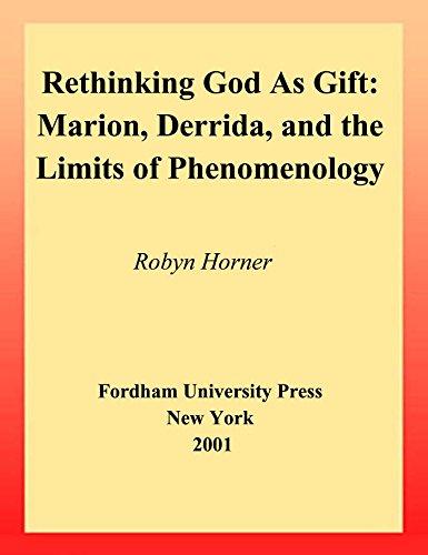 Rethinking God as Gift Marion, Derrida, and the Limits of Phenomenology [Paperback]
