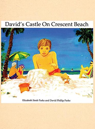 David's Castle on Crescent Beach [Hardcover]