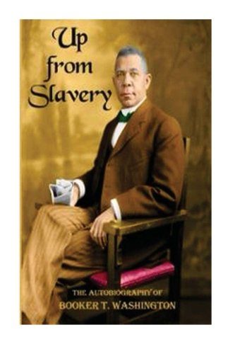 Up From Slavery  An Autobiography [Paperback]