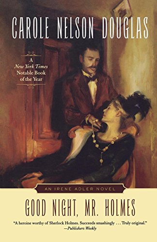 Good Night, Mr. Holmes An Irene Adler Novel [Paperback]