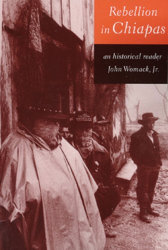 Rebellion in Chiapas An Historical Reader [Paperback]