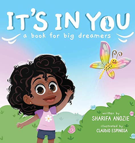 It's in You  A Book for Big Dreamers [Hardcover]