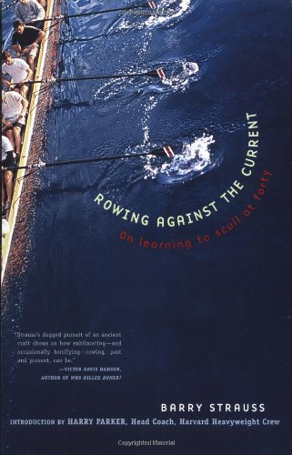 Rowing Against the Current On Learning to Scull at Forty [Paperback]