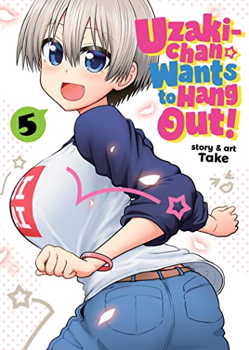 Uzaki-chan Wants to Hang Out Vol. 5 [Paperback]