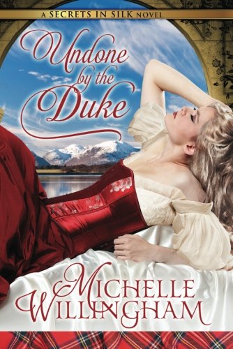 Undone By The Duke (secrets In Silk, Book One) [Paperback]