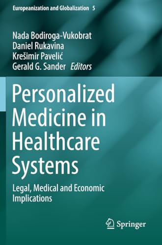 Personalized Medicine in Healthcare Systems Legal, Medical and Economic Implica [Paperback]