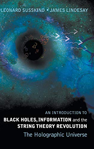 An Introduction To Black Holes, Information And The String Theory Revolution Th [Hardcover]