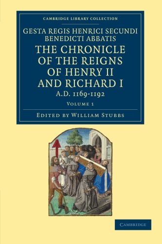 Gesta Regis Henrici Secundi benedicti abbatis. The Chronicle of the Reigns of He [Paperback]