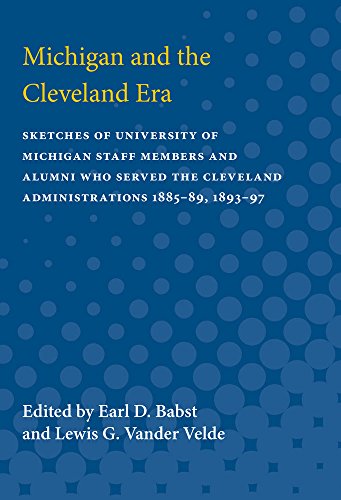 Michigan and the Cleveland Era Sketches of University of Michigan Staff Members [Paperback]