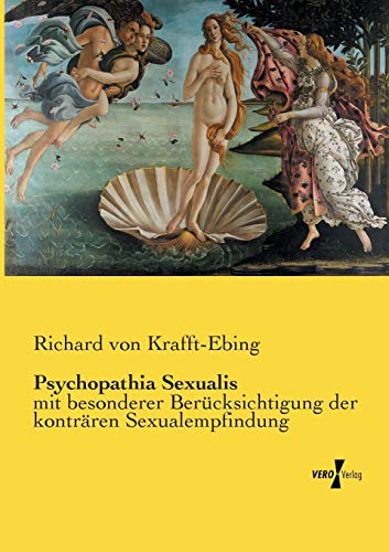 Psychopathia Sexualis Mit Besonderer Bercksichtigung Der Kontrren Sexualempfi [Paperback]