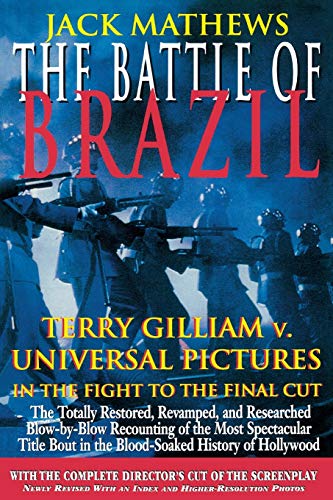 The Battle of Brazil Terry Gilliam v. Universal Pictures in the Fight to the Fi [Paperback]