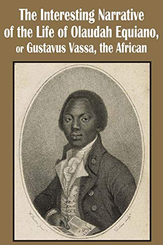 The Interesting Narrative Of The Life Of Olaudah Equiano, Or Gustavus Vassa, The [Paperback]
