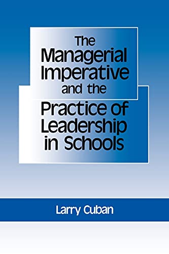 The Managerial Imperative And The Practice Of Leadership In Schools (suny Series [Paperback]