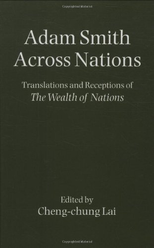 Adam Smith Across Nations Translations and Receptions of The Wealth of Nations [Hardcover]