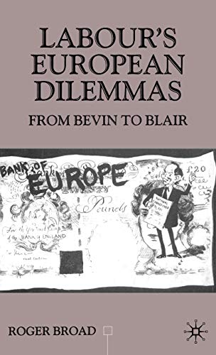 Labour's European Dilemmas From Bevin to Blair [Hardcover]