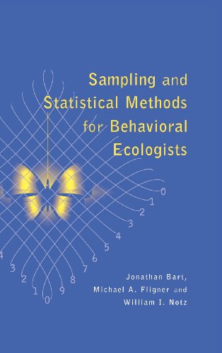 Sampling and Statistical Methods for Behavioral Ecologists [Hardcover]