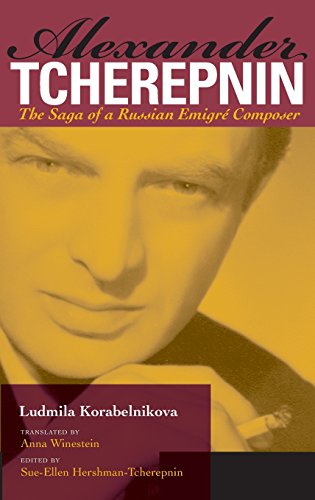 Alexander Tcherepnin The Saga of a Russian Emigr Composer [Hardcover]